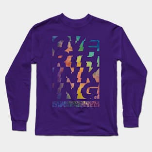 overthinking rainbow Long Sleeve T-Shirt